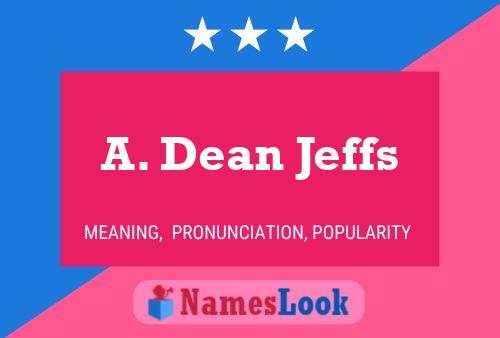 A. Dean Jeffs 名字海报