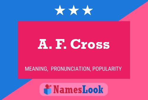 A. F. Cross 名字海报