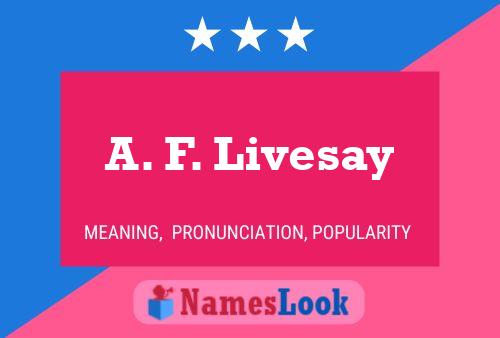 A. F. Livesay 名字海报