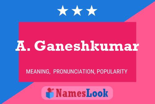 A. Ganeshkumar 名字海报