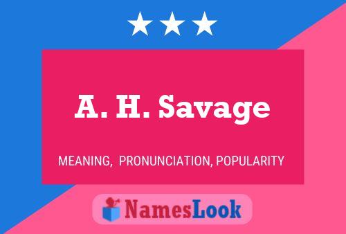 A. H. Savage 名字海报