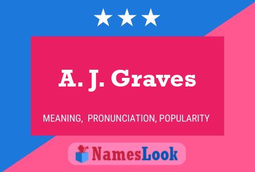 A. J. Graves 名字海报