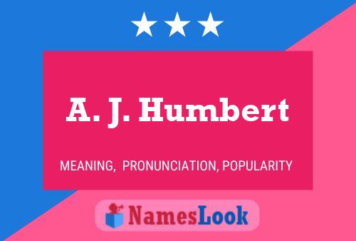 A. J. Humbert 名字海报