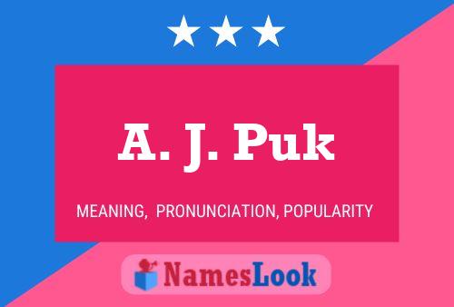 A. J. Puk 名字海报