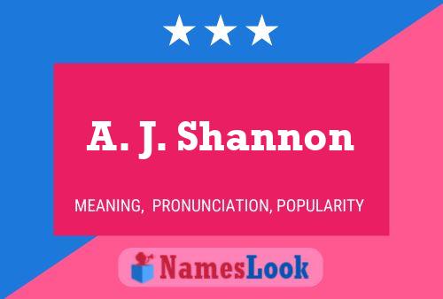 A. J. Shannon 名字海报