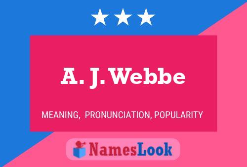 A. J. Webbe 名字海报