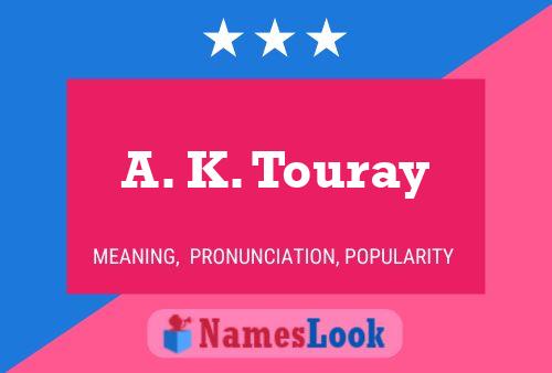 A. K. Touray 名字海报