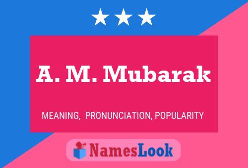 A. M. Mubarak 名字海报