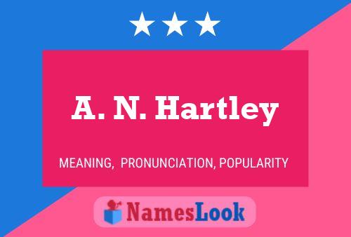 A. N. Hartley 名字海报