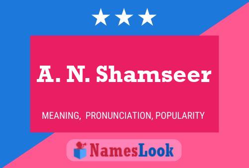 A. N. Shamseer 名字海报