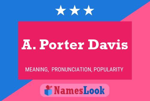 A. Porter Davis 名字海报