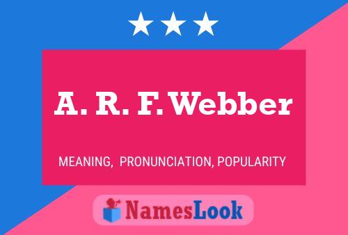 A. R. F. Webber 名字海报