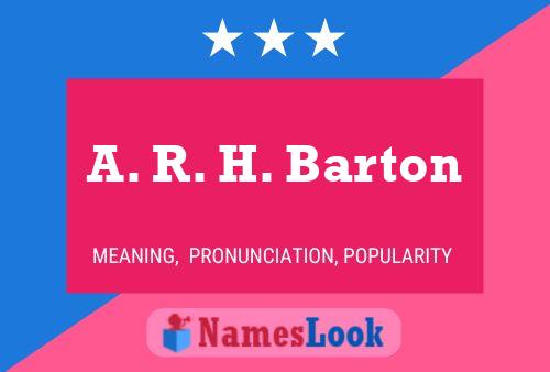 A. R. H. Barton 名字海报