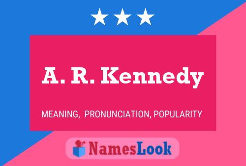 A. R. Kennedy 名字海报