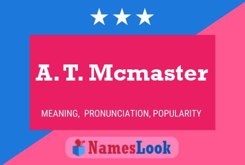 A. T. Mcmaster 名字海报