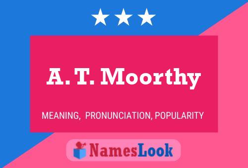 A. T. Moorthy 名字海报