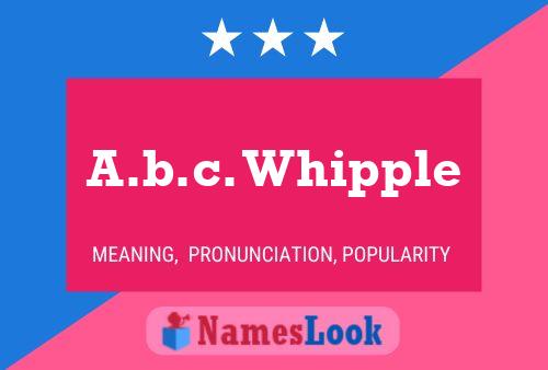 A.b.c. Whipple 名字海报