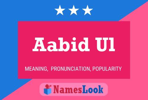 Aabid Ul 名字海报