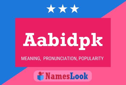 Aabidpk 名字海报