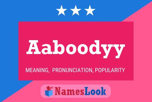 Aaboodyy 名字海报