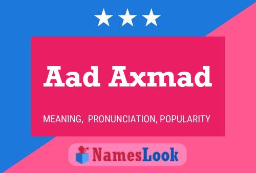 Aad Axmad 名字海报