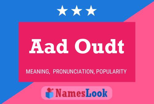 Aad Oudt 名字海报