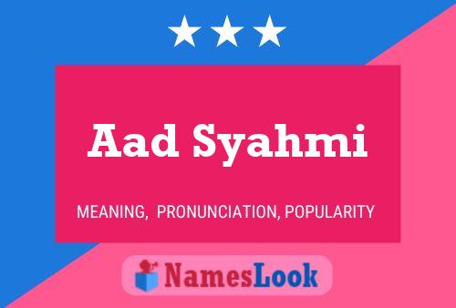 Aad Syahmi 名字海报