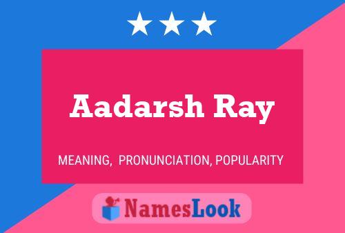 Aadarsh Ray 名字海报