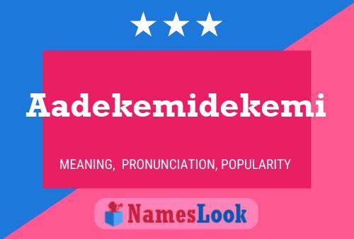 Aadekemidekemi 名字海报