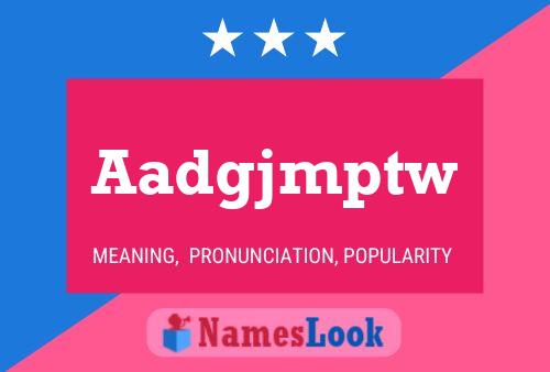 Aadgjmptw 名字海报