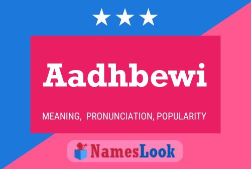 Aadhbewi 名字海报