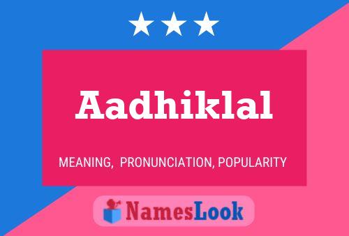 Aadhiklal 名字海报