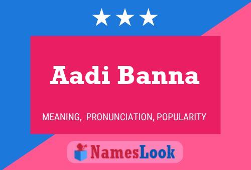 Aadi Banna 名字海报