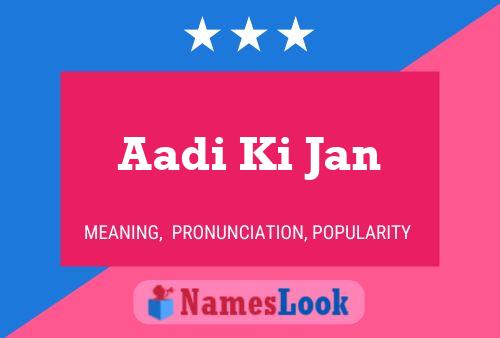 Aadi Ki Jan 名字海报