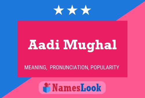 Aadi Mughal 名字海报