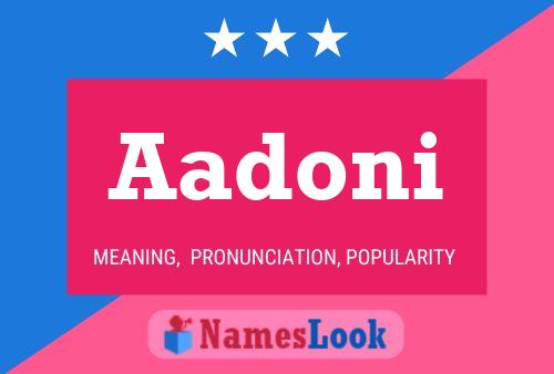 Aadoni 名字海报