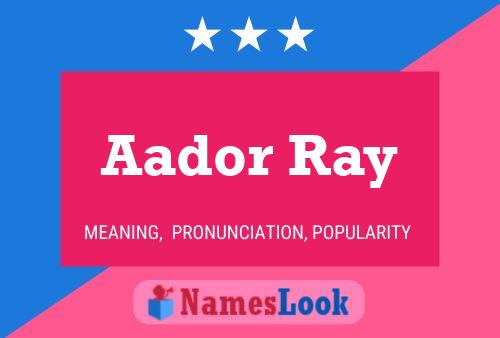 Aador Ray 名字海报