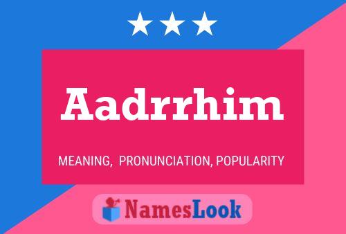 Aadrrhim 名字海报