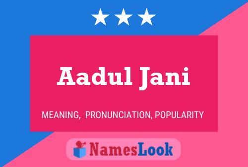 Aadul Jani 名字海报