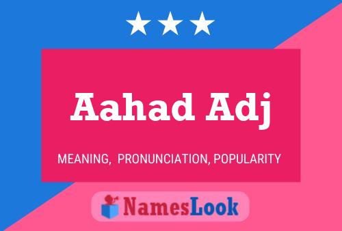 Aahad Adj 名字海报