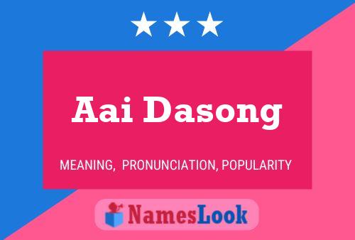 Aai Dasong 名字海报