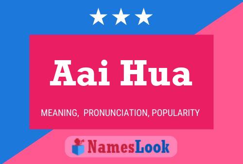 Aai Hua 名字海报