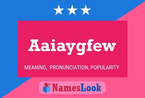 Aaiaygfew 名字海报