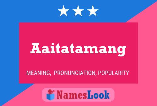 Aaitatamang 名字海报