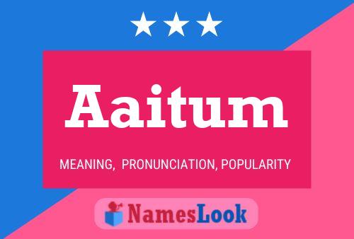 Aaitum 名字海报