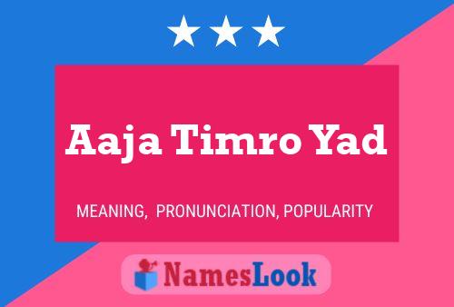 Aaja Timro Yad 名字海报