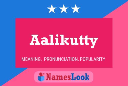 Aalikutty 名字海报