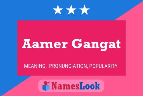 Aamer Gangat 名字海报