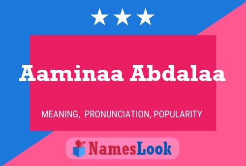 Aaminaa Abdalaa 名字海报