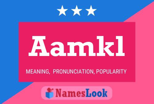 Aamkl 名字海报